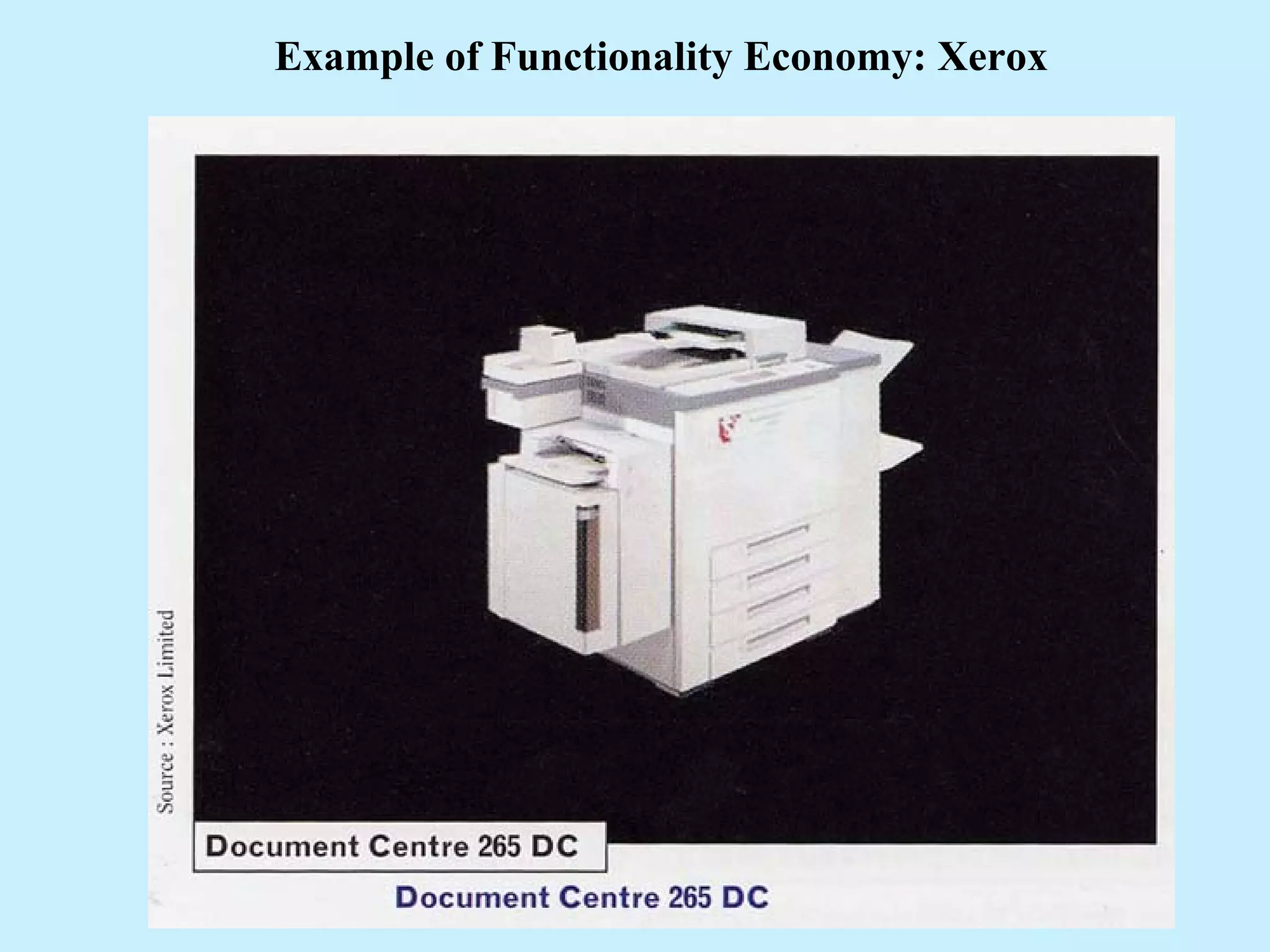 Example of Functionality Economy: Xerox
 