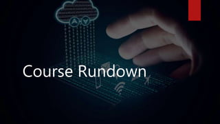 Course Rundown
 