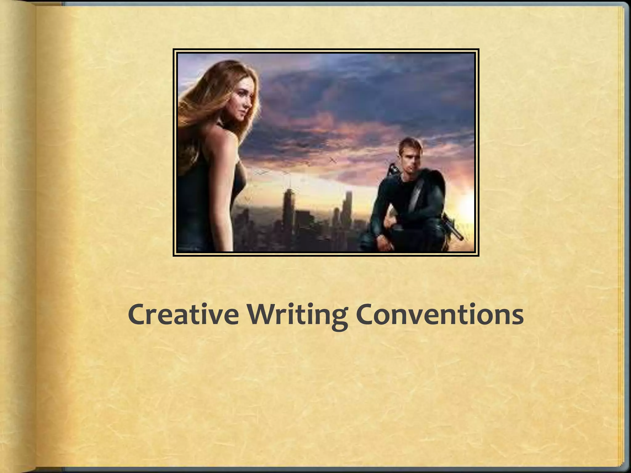 Creative Writing Conventions 
 