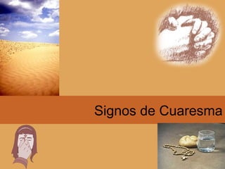Signos de Cuaresma
 