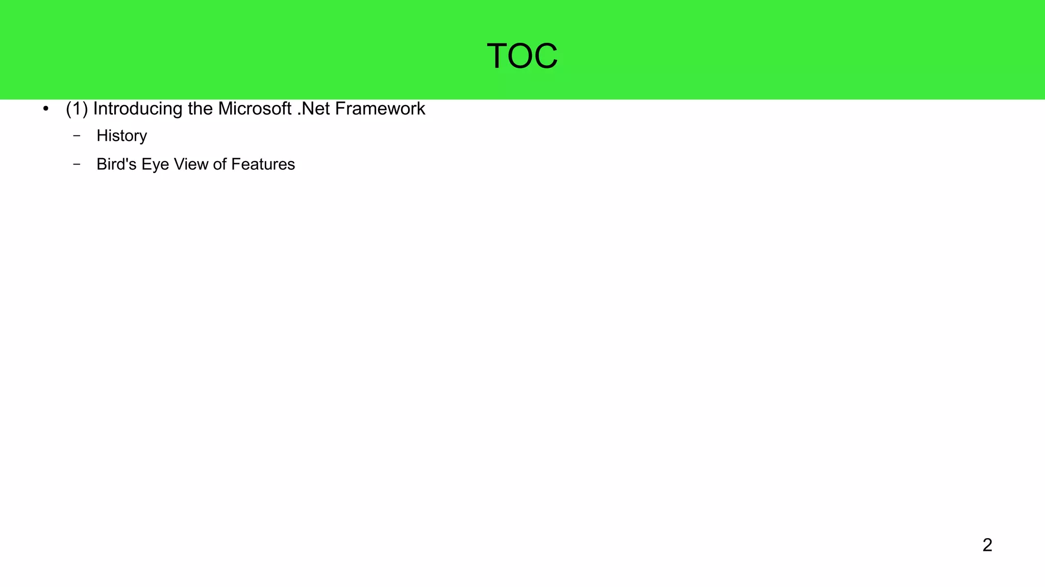 2 TOC ● (2) Introduction of C# Basics – Part I – A Tour through other .Net Programming Languages – C# Syntax Cornerstones 