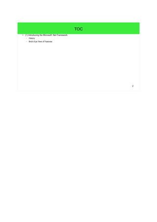 2 
TOC 
● (2) Introduction of C# Basics – Part I 
– A Tour through other .Net Programming Languages 
– C# Syntax Cornerstones 
 
