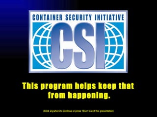 This program helps keep that  from happening. (Click anywhere to continue or press <Esc> to exit this presentation) 
