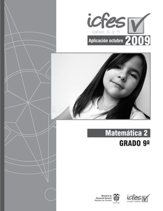 2009
Matemática 2
GRADO 9º
Aplicación octubre
 