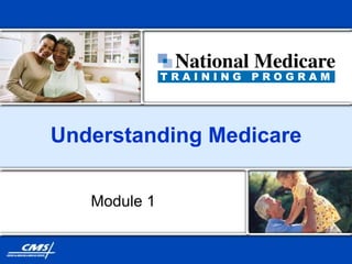 Understanding Medicare Module 1 