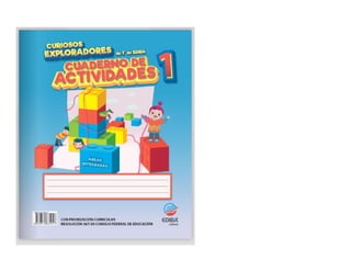 1° curiosos exploradores