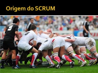 Origem do SCRUM
 