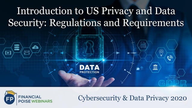 Cybersecurity & Data Privacy 2020 - Introduction to US Privacy and Data ...