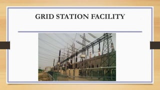 GRID STATION FACILITY
 