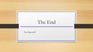 The End
Any Question!!
 