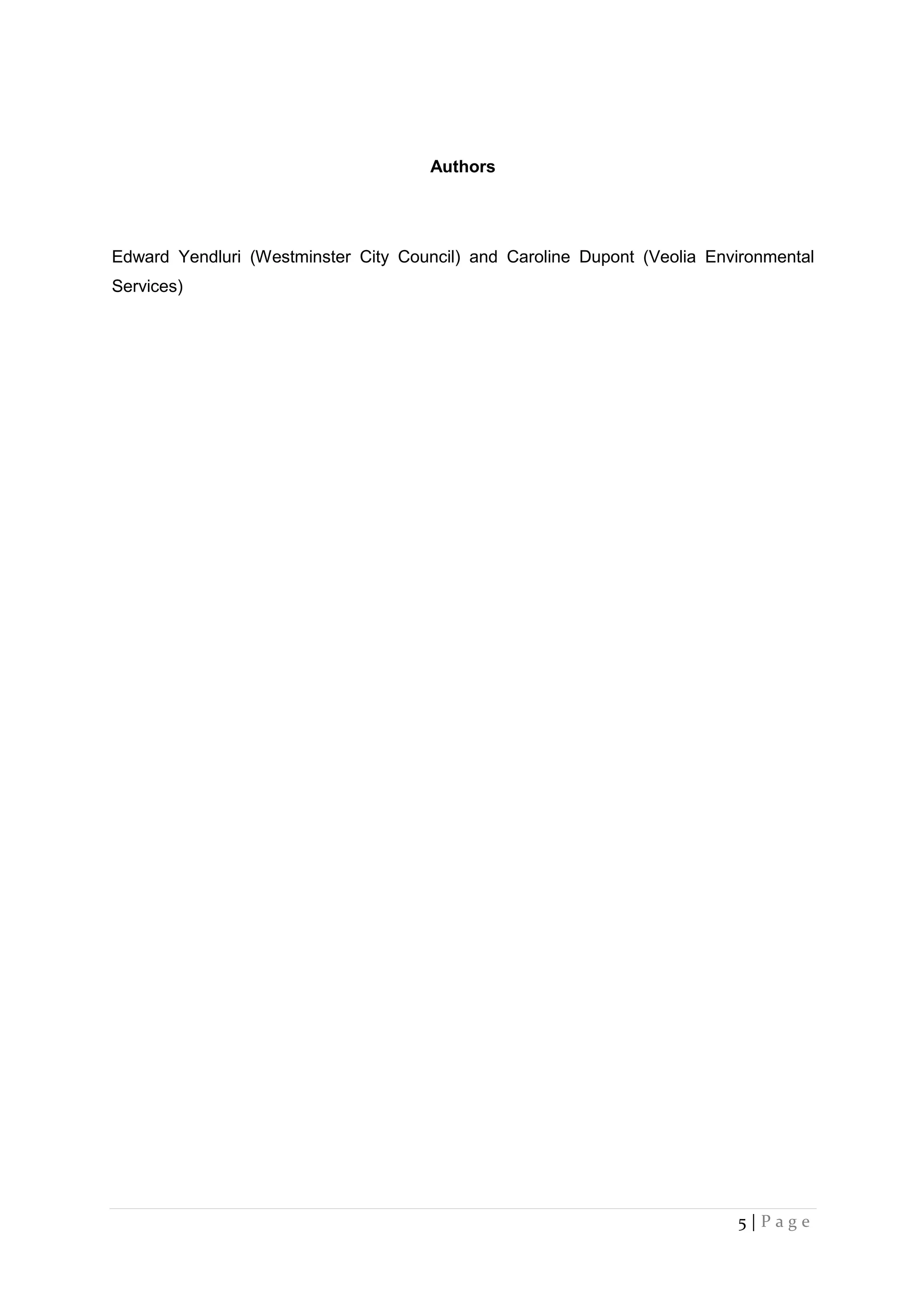 5 | P a g e
Authors
Edward Yendluri (Westminster City Council) and Caroline Dupont (Veolia Environmental
Services)
 