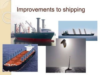 Improvements to shipping
 