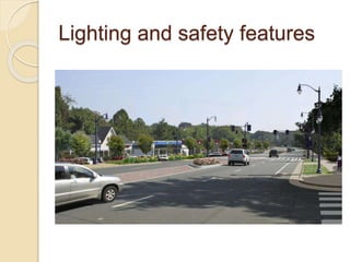 Lighting and safety features
 