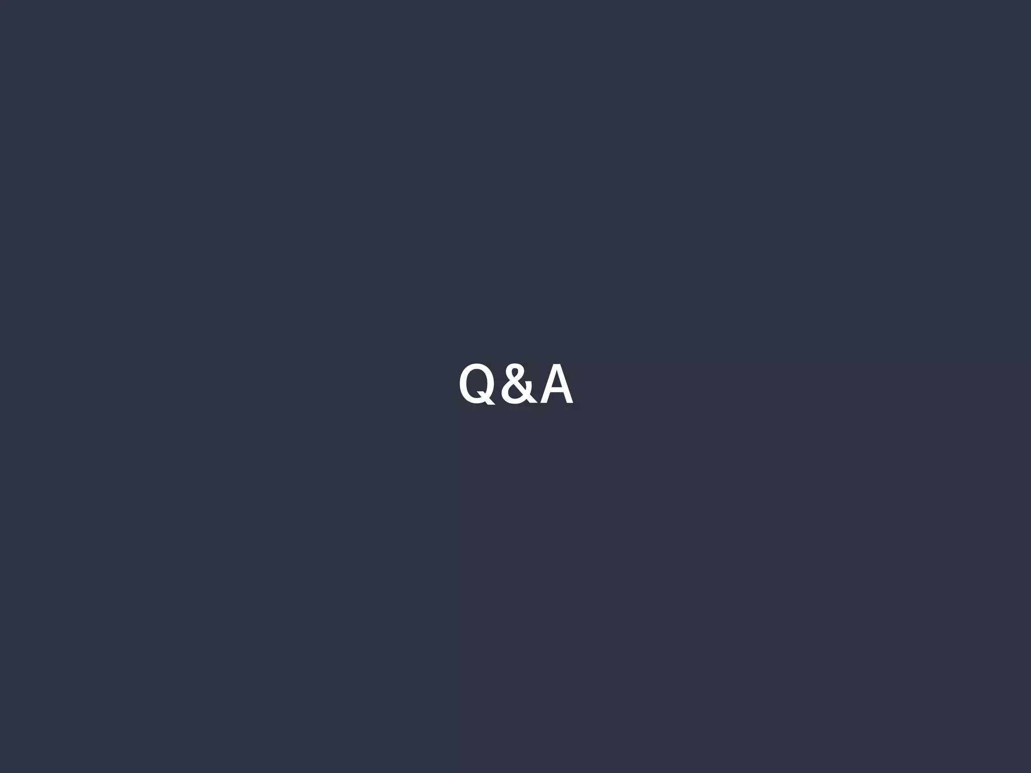 Q&A 
 