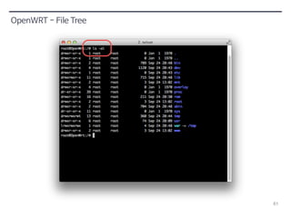 61 
OpenWRT - File Tree 
 