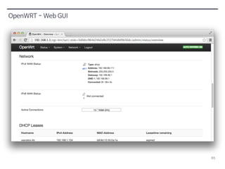 65 
OpenWRT - Web GUI 
 