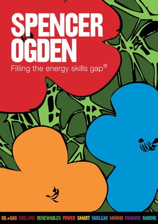 Filling the energy skills gap®
SpenceR
Ogden
 