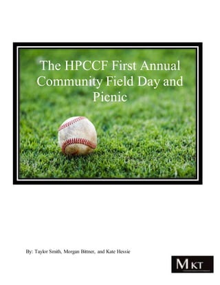 The HPCCF First Annual
Community Field Day and
Picnic
By: Taylor Smith, Morgan Bittner, and Kate Hessie
 