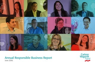 June 2016
Annual Responsible Business Report
 