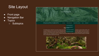 Site Layout
● Front page
● Navigation Bar
● Topics
○ Subtopics
 