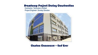 Canton Concourse – End UserDuctwork
Avamtcorp Project During Construction
Contractor: Technoton Limited
Project Engineer: Sunday Omodan.
 