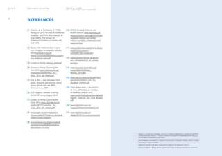 RIGHT FROM THE START
WHAT WE WANT FROM THE NEXT GOVERNMENT
EVERY DISABLED CHILD MATTERSMANIFESTO
2014–15
References17
[1]	Dobson, B.  Middleton, S. (1998),
Paying to Care: The cost of childhood
disability, York: YPS. Also Dobson, B.
et.al. (2001), The Impact of
Childhood Disability on Family Life,
York: YPS
[2]	Report into Parliamentary Inquiry
into Childcare for disabled children
2014 www.edcm.org.uk/
media/155556/parliamentary-inquiry-
into-childcare-web.pdf
[3]	 Contact a Family, poverty webpage
[4]	 Contact a Family. Counting the
Cost 2014 www.cafamily.org.uk/
media/805120/counting_the_
costs_2014_uk_report.pdf
[5]	One in Ten – key messages from
policy, research and practice about
young people who are NEET,
Tunnard et al, 2009
[6]	CLIC Sargent, Contact a Family,
EDCM PIP survey August 2014
[7]	Contact a Family. Counting the
Costs 2012 www.cafamily.org.uk/
media/381221/counting_the_
costs_2012_full_report.pdf
[8]	www.scope.org.uk/media/press-
releases/sept-2014/parents-disabled-
children-battle-support
[9]	www.mencap.org.uk/get-involved/
campaigns/successes/protecting-
short-breaks-services
[10]	EDCM Disabled Children and
health reforms www.edcm.org.uk/
resources/edcm-campaign-briefings/
disabled-children-and-health-
reform-questions,-challenges-and-
opportunities
[11]	www.publications.parliament.uk/pa/
cm201415/cmselect/
cmhealth/342/34202.htm
[12]	www.youngminds.org.uk/about/
our_campaigns/cuts_to_camhs_
services
[13]	www.muscular-dystrophy.org/
assets/0004/6094/Get_
Moving_2013.pdf
[14]	www.cqc.org.uk/sites/default/files/
documents/health_care_for_
disabled_children.pdf
[15]	Tired all the time – the impact
of sleep difficulties on families
of disabled children 2013
www.familyfund.org.uk/sites/default/
files/FF_Tired_all_the_Time_Report.
pdf
[16] 	www.legislation.gov.uk/
ukpga/2014/6/contents/enacted
[17]	www.legislation.gov.uk/
ukpga/2014/23/contents/enacted
EDCM is a consortium campaign run by four national organisations working with disabled
children and their families – Contact a Family, the Council for DisabledChildren, Mencap
and the Special Educational Consortium.
Every Disabled Child Matters is based at the Council for Disabled Children, which is hosted
by National Children’s Bureau.
Registered charity no. 258825. Registered in England and Wales No. 952717.
Registered Office: 8 Wakley Street, London EC1V 7QE. A Company Limited by Guarantee.
 