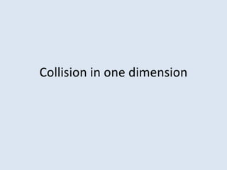 1d Collisionproblem
