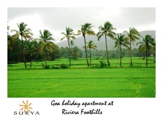 Goa holida apartme t atGoa holiday apartment at
Riviera Foothills
 