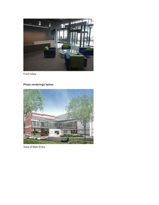 Front lobby
Photo renderings below:
View of Main Entry
 