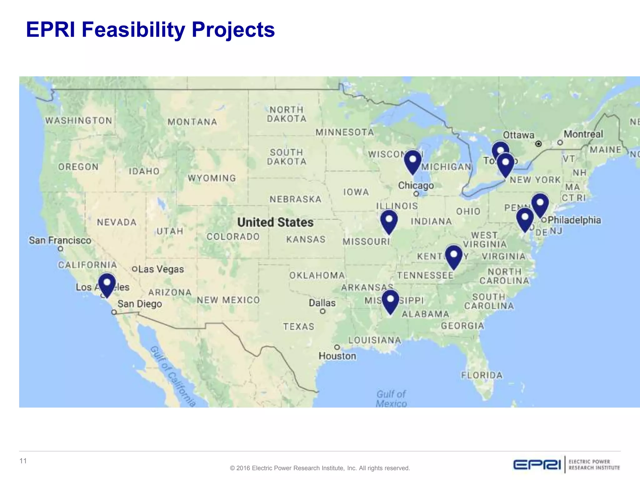 11
© 2016 Electric Power Research Institute, Inc. All rights reserved.
EPRI Feasibility Projects
 