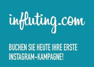 BUCHENSIEHEUTEIHREERSTE
INSTAGRAM-KAMPAGNE!
 