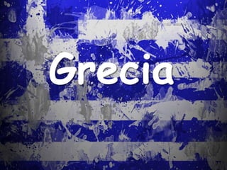 Grecia
 