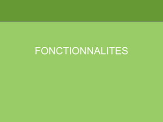 FONCTIONNALITES 