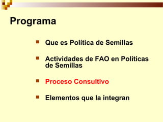 Definición de politica de semillas y sus elementos, Por Wilson Hugo -FAO