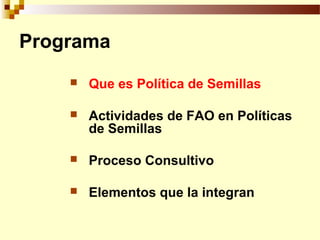 Definición de politica de semillas y sus elementos, Por Wilson Hugo -FAO