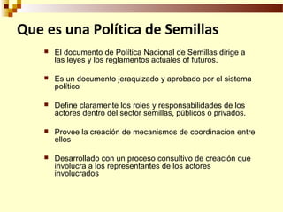 Definición de politica de semillas y sus elementos, Por Wilson Hugo -FAO