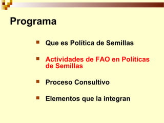 Definición de politica de semillas y sus elementos, Por Wilson Hugo -FAO