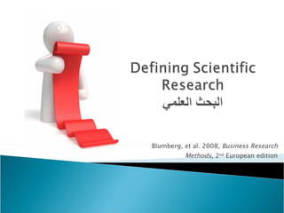 Blumberg, et al. 2008,  Business Research Methods , 2 nd  European edition 