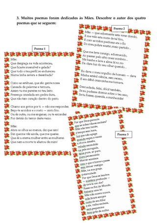 3. Muitos poemas foram dedicados às Mães. Descobre o autor dos quatro
poemas que se seguem:
                                                   Poema 2




         Poema 1




                                                     Poema 3
 