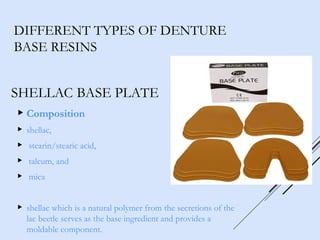 Shellac Basplate DENTURE BASE MATERIALS BASIC SCIENCES.ppt