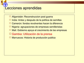 Desarrollo de sector semillerista con pequeñas empresas, Por Wilson Hugo - FAO