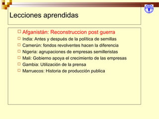Desarrollo de sector semillerista con pequeñas empresas, Por Wilson Hugo - FAO