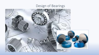 Design of Bearings
 