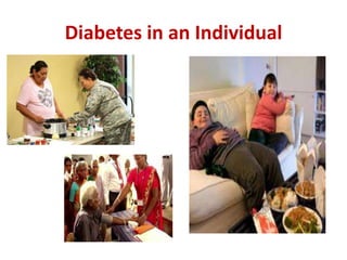 Diabetes in an Individual
 
