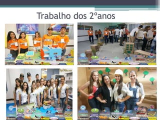 Trabalho dos 2ºanos
 