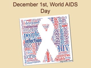 December 1st, World AIDS
         Day
 