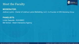 Meet the Faculty
MODERATOR:
Joshua Lyons - Owner of Joshua Lyons Marketing, LLC; Co-Founder of CRE Marketing Group
PANELIS...