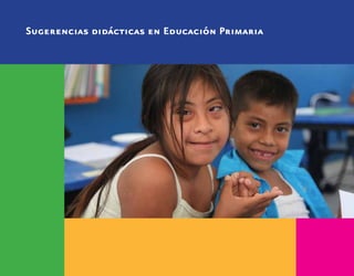 Sugerencias didácticas en Educación Primaria
 