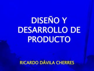 RICARDO DÁVILA CHERRES

 