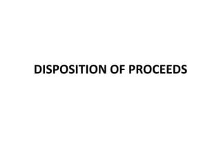 DISPOSITION OF PROCEEDS
 